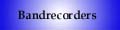 bandrecorders