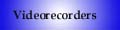videorecorders